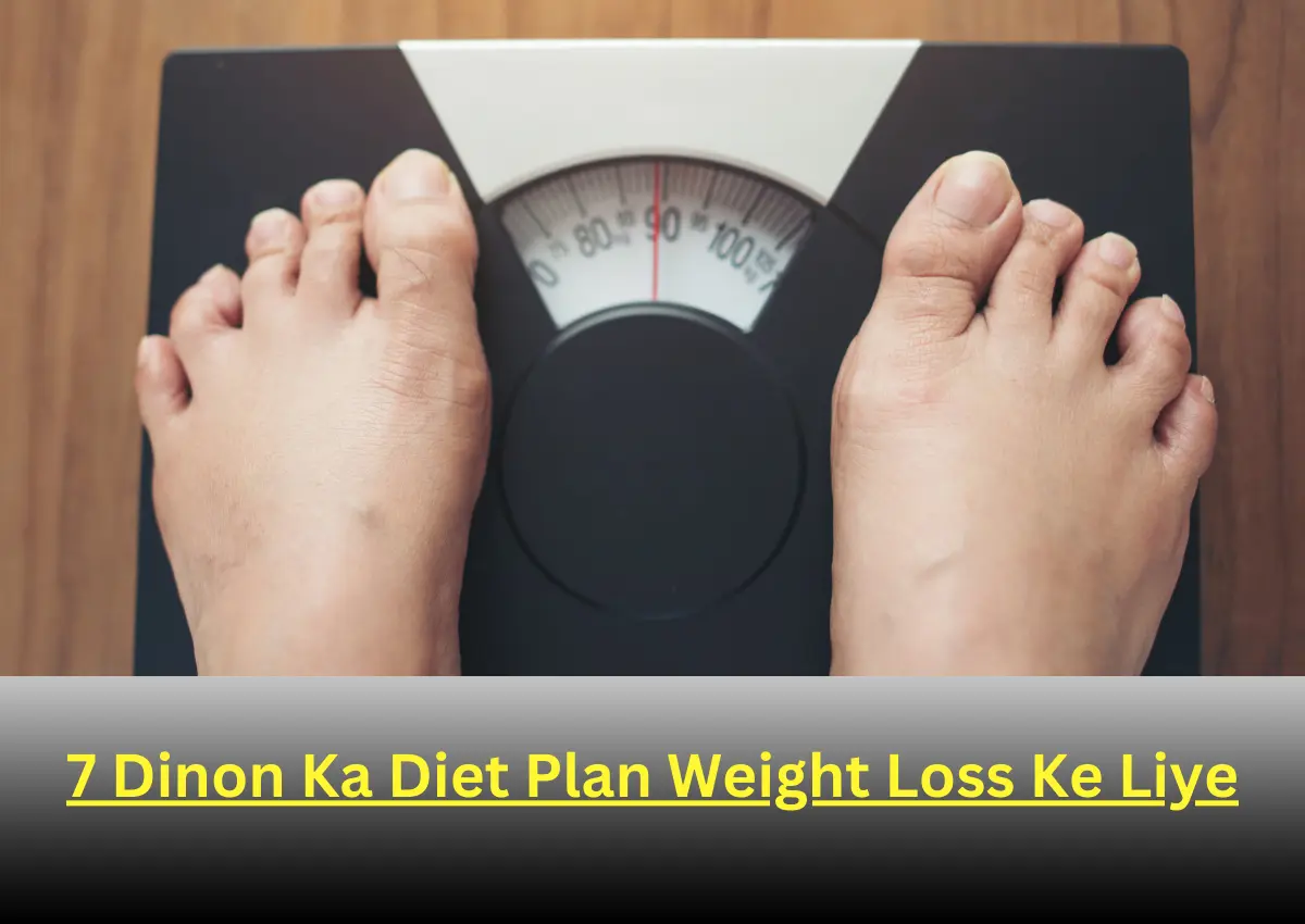7 Dinon Ka Diet Plan Weight Loss Ke Liye